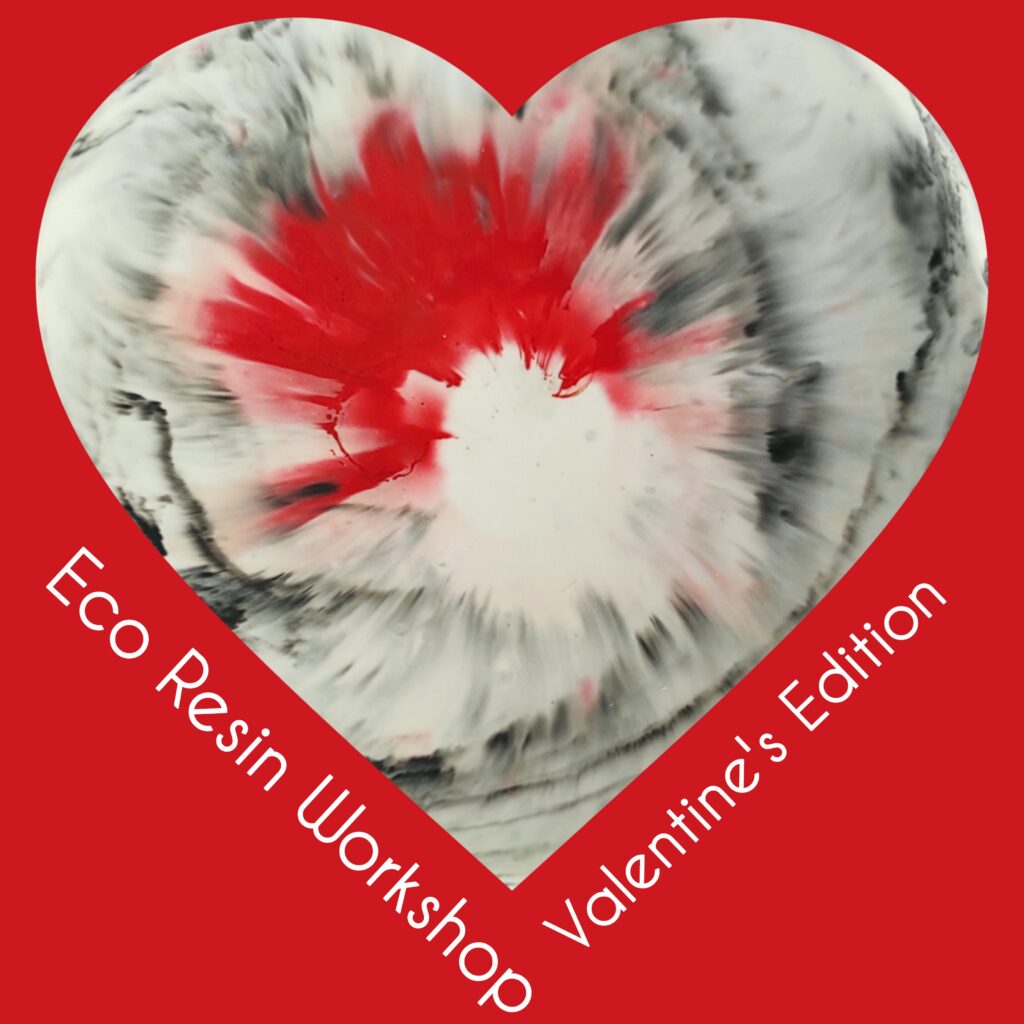 Eco Resin Vanentine’s Edition
